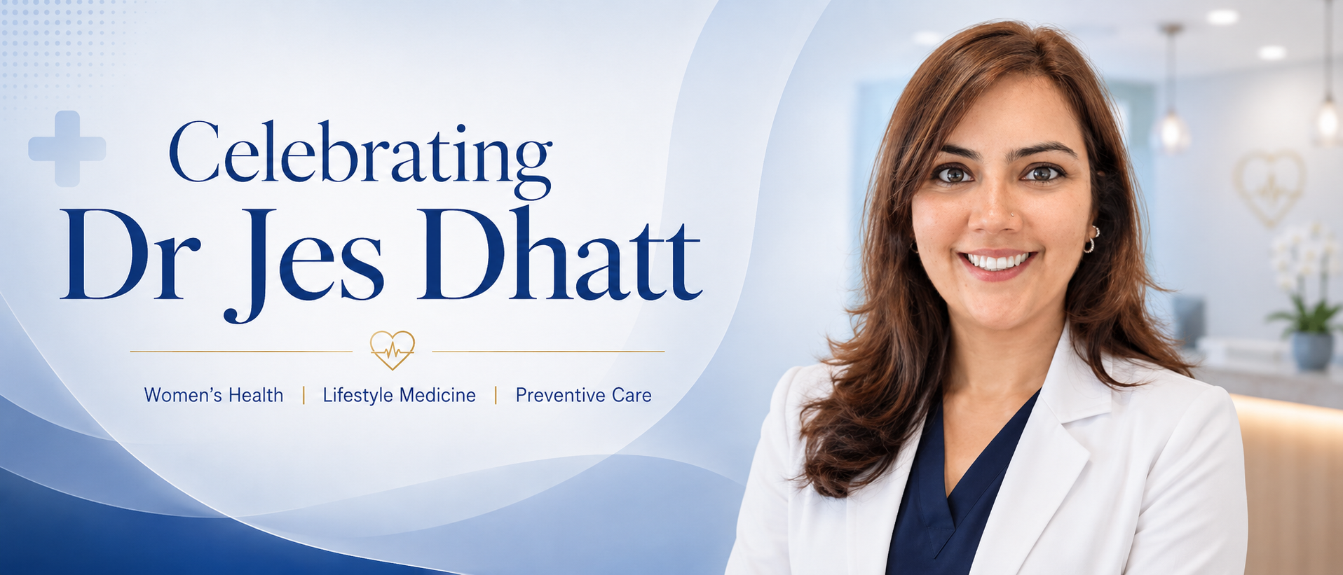 Celebrating Dr Jes Dhatt, GP specialising in women’s health, lifestyle medicine and preventive care.